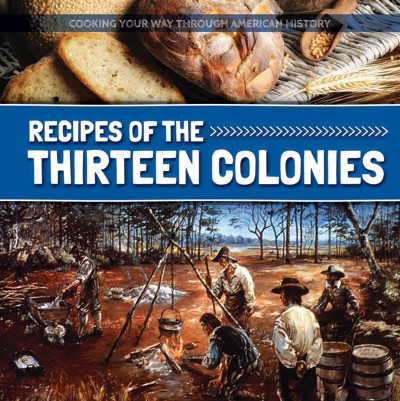 Recipes of the Thirteen Colonies - 9781534521100 by Joyce Jeffries, 9781534521100