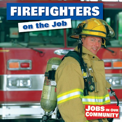 Firefighters on the Job - 9781534521438 by Lee Fitzgerald, 9781534521438