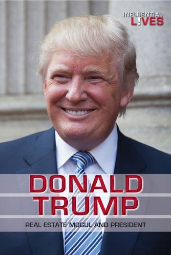 Donald Trump (Real Estate Mogul and President) by Sara Mcintosh Wooten, 9780766084995