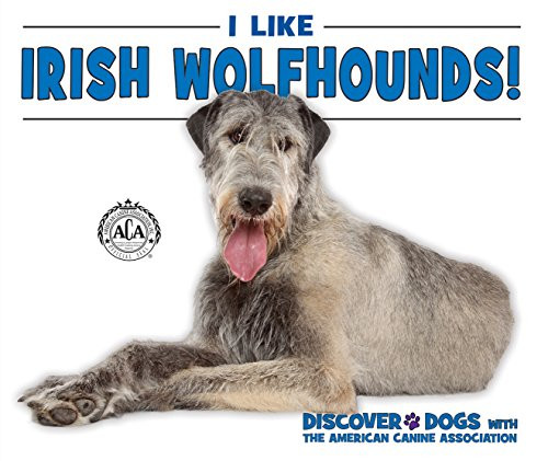 I Like Irish Wolfhounds! by Linda Bozzo, 9780766086425