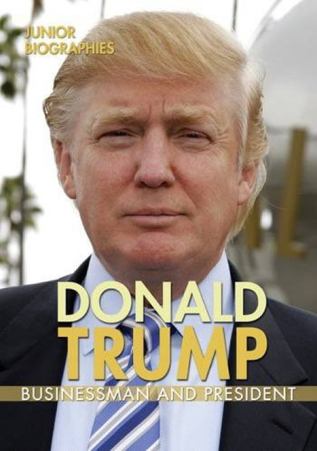 Donald Trump (Businessman and President) by Rita Santos, 9780766086661
