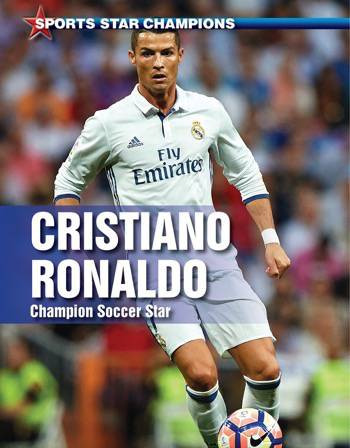 Cristiano Ronaldo (Champion Soccer Star) by John A. Torres, 9780766086883