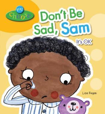 Don't Be Sad, Sam (It's Ok) by Lisa Regan, 9780766086982