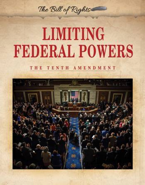 Limiting Federal Powers (The Tenth Amendment) - 9780766087453 by Hallie Murray, 9780766087453