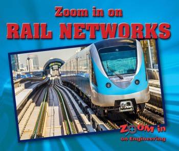 Zoom in on Rail Networks - 9780766088412 by Hannah Isbell, 9780766088412