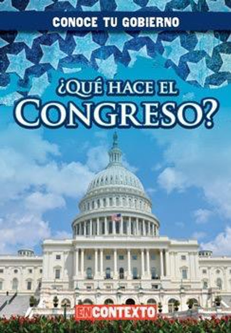¿Qué hace el Congreso? (What Does Congress Do?) by Kathleen Connors, Esther Sarfatti, 9781482462654