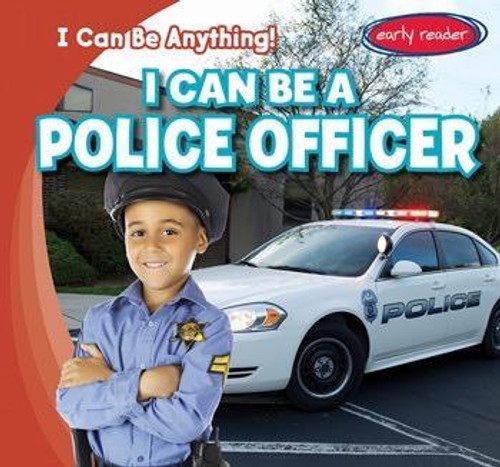 I Can Be a Police Officer by Audrey Charles, 9781482463255