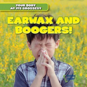 Earwax and Boogers! - 9781482464634 by Melvin Hightower, 9781482464634