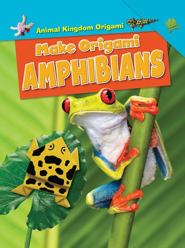 Make Origami Amphibians - 9781499433456 by Ruth Owen, 9781499433456