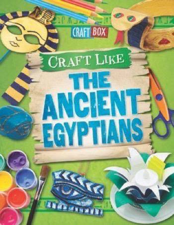 Craft Like the Ancient Egyptians - 9781499433654 by Jillian Powell, 9781499433654