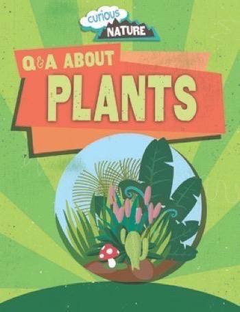 Q & A About Plants - 9781499433883 by Nancy Dickmann, 9781499433883