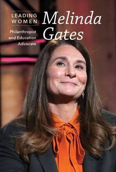 Melinda Gates (Philanthropist and Education Advocate) by Cathleen Small, 9781502627070