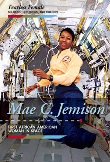 Mae C. Jemison (First African American Woman in Space) by Kristin Thiel, 9781502627513