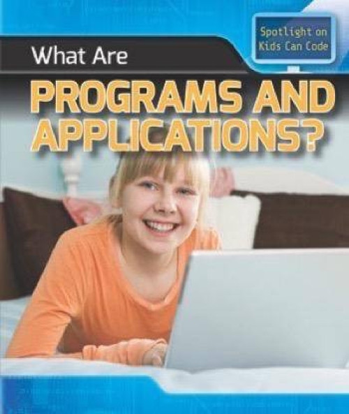 What Are Programs and Applications? - 9781508155126 by Patricia Harris Ph.D.
