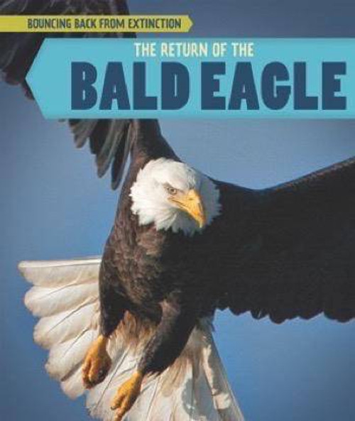 The Return of the Bald Eagle - 9781508156192 by Heather Moore Niver, 9781508156192