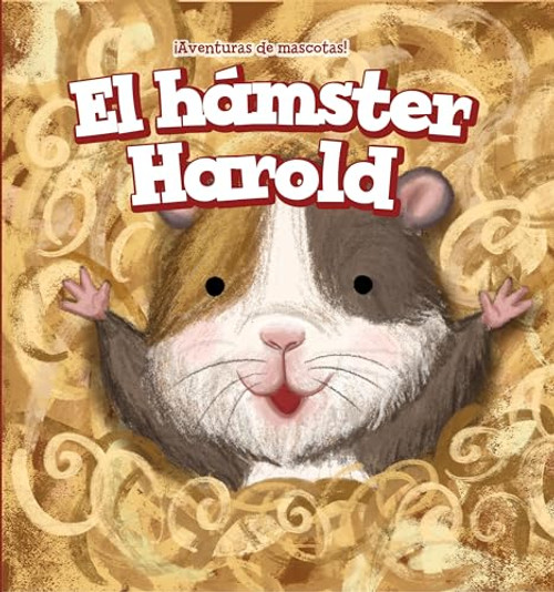 El hámster Harold (Harold the Hamster) - 9781508156833 (Spanish Edition) by Dava Pressberg, Rossana Zúñiga