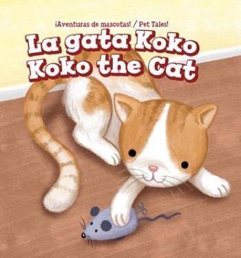 La gata Koko / Koko the Cat (Bilingual Edition) by Caitie McAneney, Rossana Zúñiga, 9781508156840