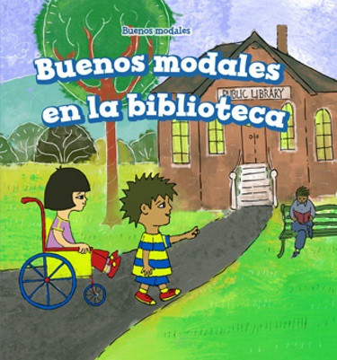Buenos modales en la biblioteca (Good Manners at the Library) (Spanish Edition) by Gloria Santos, Eida de la Vega, 9781508157052