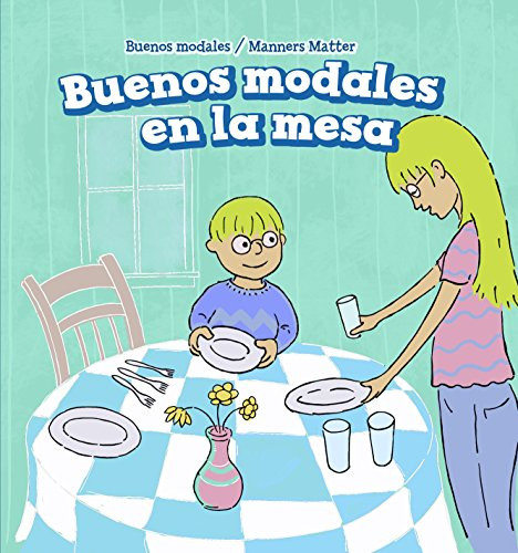 Buenos modales en la mesa (Good Manners at the Table) - 9781508157076 (Spanish Edition) by Amy Graham, Eida de la Vega