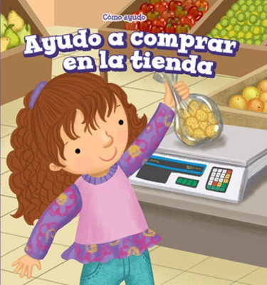Ayudo a comprar en la tienda (I Help at the Store) - 9781508157144 by Sadie Woods, Aurora Aguilera, Alberto Jiménez, 9781508157144