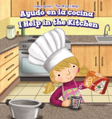 Ayudo en la cocina / I Help in the Kitchen by Cassandra Richards, Aurora Aguilera, Alberto Jiménez, 9781508157175