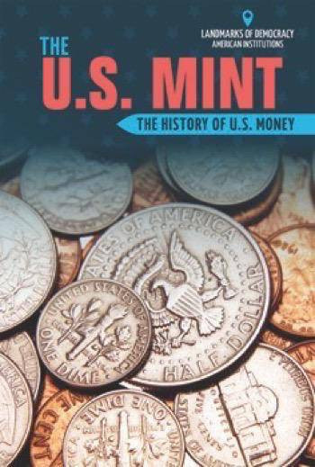 The U.S. Mint (The History of U.S. Money) - 9781508161035 by Everett Vox, 9781508161035