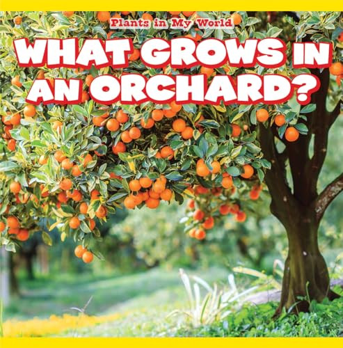 What Grows in an Orchard? - 9781508161615 by Elise Collier, 9781508161615