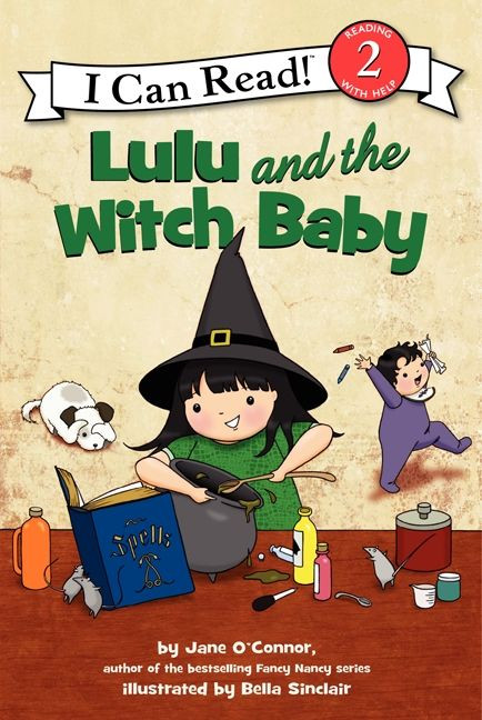 Lulu and the Witch Baby by Jane O'Connor, Bella Sinclair, 9780062305169