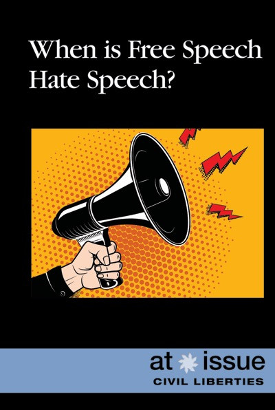 When Is Free Speech Hate Speech? by Martin Gitlin, 9781534500778