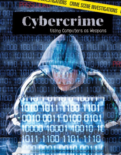 Cybercrime (Using Computers as Weapons) by Mike Sciandra, 9781534560918