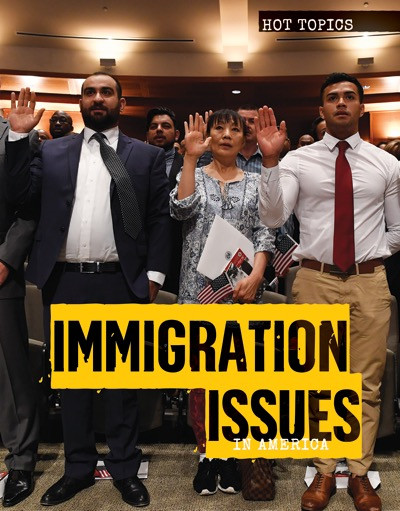 Immigration Issues in America by Michelle Denton, 9781534561519