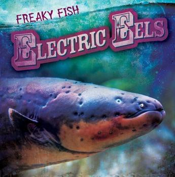 Electric Eels - 9781538202630 by Theresa Morlock, 9781538202630