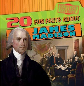 20 Fun Facts About James Madison by Arthur K. Britton, 9781538202852