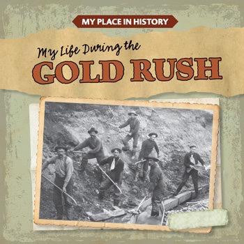 My Life During the Gold Rush by Max Caswell, 9781538202975