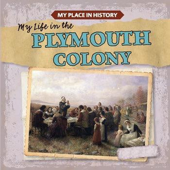 My Life in the Plymouth Colony by Max Caswell, 9781538203057