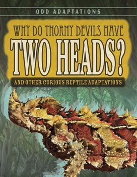 Why Do Thorny Devils Have Two Heads? (And Other Curious Reptile Adaptations) - 9781538204078 by Patricia Fletcher, 9781538204078