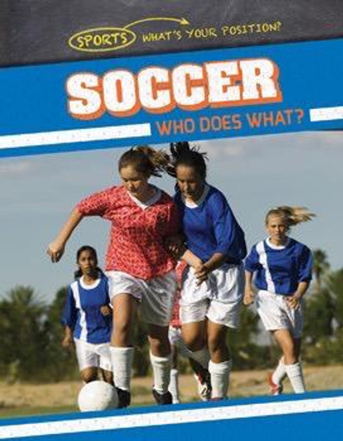 Soccer: Who Does What? - 9781538204153 by Ryan Nagelhout, 9781538204153