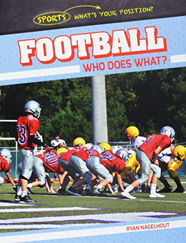 Football: Who Does What? by Ryan Nagelhout, 9781538204245