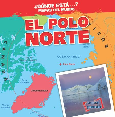 El polo norte (The North Pole) (Spanish Edition) (Spanish Edition) - 9781538205181 by Todd Bluthenthal, Esther Sarfatti, 9781538205181