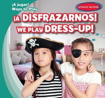 ¡A disfrazarnos! / We Play Dress-up! by Leonard Atlantic, Eida de la Vega, 9781538205709