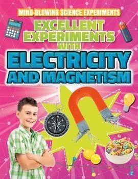 Excellent Experiments with Electricity and Magnetism - 9781538207505 by Thomas Canavan, 9781538207505