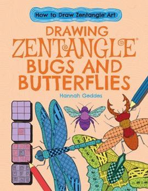 Drawing Zentangle® Bugs and Butterflies by Catherine Ard, Hannah Geddes, 9781538208403