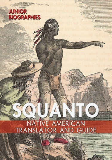 Squanto (Native American Translator and Guide) - 9780766090668 by Hannah Isbell, 9780766090668