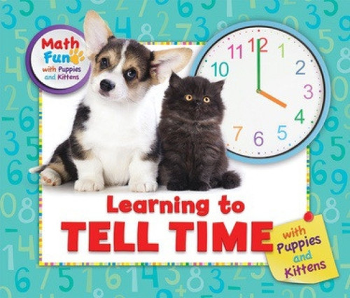 Learning to Tell Time with Puppies and Kittens - 9780766090897 by Eustacia Moldovo, Patricia J. Murphy
