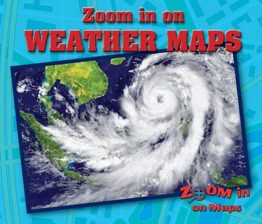 Zoom in on Weather Maps by Kathy Furgang, 9780766092242