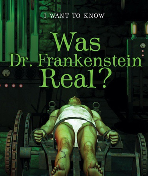 Was Dr. Frankenstein Real? - 9780766093744 by Therese M. Shea, 9780766093744