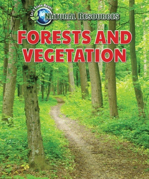 Forests and Vegetation - 9780766093836 by Jill Sherman