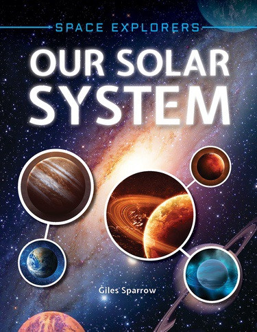 Our Solar System - 9780766094062 by Giles Sparrow, 9780766094062