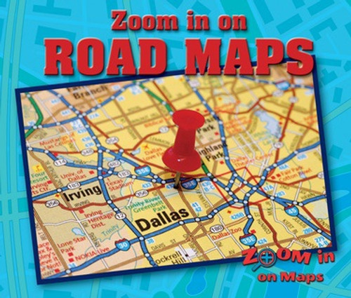 Zoom in on Road Maps - 9780766094307 by Kathy Furgang, 9780766094307