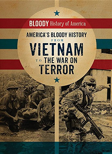 America's Bloody History from Vietnam to the War on Terror - 9780766095564 by Kieron Connolly, 9780766095564